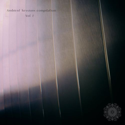 Ambient Sessions Compilation Vol. 1